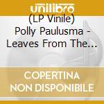 (LP Vinile) Polly Paulusma - Leaves From The Family Tree vinile