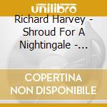 Richard Harvey - Shroud For A Nightingale - Television Drama Music cd