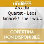Arcadia Quartet - Leos Janacek/ The Two String cd