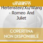 Hertenstein/Xu/Wang - Romeo And Juliet cd