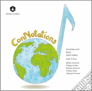 Britten Sinfonia - Connotations: Shostakovich, Berg, Saint-Saens cd musicale di Benjamin Britten Sinfonia / Power