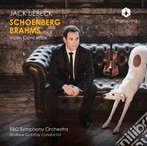 Jack Liebeck / Andrew Gourlay / Bbc So - Schonberg, Brahms Violin Concertos cd musicale