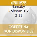 Barnaby Robson: 1 2 3 11 cd