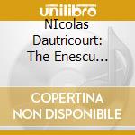NIcolas Dautricourt: The Enescu Project cd