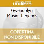 Gwendolyn Masin: Legends cd