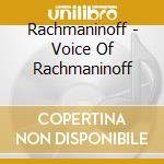Rachmaninoff - Voice Of Rachmaninoff cd