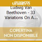Ludwig Van Beethoven - 33 Variations On A Waltz By Diabelli cd