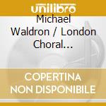 Michael Waldron / London Choral Sinfonia - The French Album cd