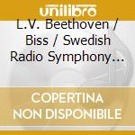 L.V. Beethoven / Biss / Swedish Radio Symphony Orh - Beethoven 5 Vol. 2 cd