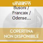 Busoni / Francaix / Odense Symphony Orchestra - Oleg Shebeta-Dragan cd