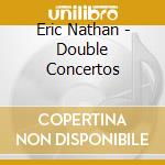 Eric Nathan - Double Concertos cd