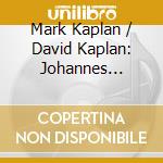 Mark Kaplan / David Kaplan: Johannes Brahms - The Violin Sonatas cd