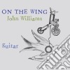 John Williams: On The Wing cd