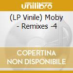 (LP Vinile) Moby - Remixes -4 lp vinile di Moby