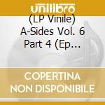 (LP Vinile) A-Sides Vol. 6 Part 4 (Ep 12') vinile