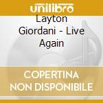 Layton Giordani - Live Again cd