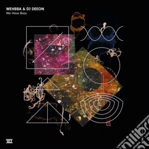 (LP Vinile) Wehbba & Dj Deeon - We Have Bass lp vinile di Wehbba & Dj Deeon