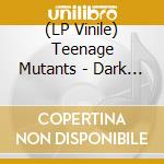 (LP Vinile) Teenage Mutants - Dark Clouds / Umek Footmachine lp vinile