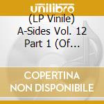 (LP Vinile) A-Sides Vol. 12 Part 1 (Of 5) / Various lp vinile