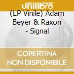 (LP Vinile) Adam Beyer & Raxon - Signal lp vinile