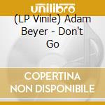 (LP Vinile) Adam Beyer - Don't Go vinile