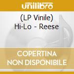 (LP Vinile) Hi-Lo - Reese vinile