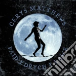 Matthews, Cerys - Paid Edrych I Lawr cd