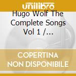 Hugo Wolf The Complete Songs Vol 1 / Various cd