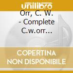 Orr, C. W. - Complete C.w.orr Songbook cd