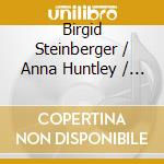 Birgid Steinberger / Anna Huntley / Benj Hulett - Complete Songs Vol.7 cd