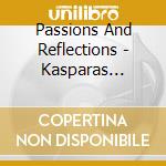 Passions And Reflections - Kasparas Uinskas cd
