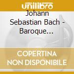Johann Sebastian Bach - Baroque Marimba cd musicale di Spina, S M