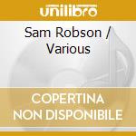 Sam Robson / Various