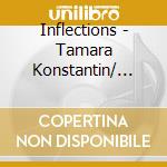 Inflections - Tamara Konstantin/ Duncan Hone cd musicale di Inflections