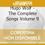 Hugo Wolf - The Complete Songs Volume 9 cd