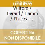 Wiliford / Berard / Hamm / Philcox - O Gladsome Light cd