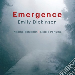 Nadine Benjamin / Nicole Panizza - Emergence: Emily Dickinson cd musicale