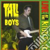 Tall Boys (The) - Live At The Klub Foot cd