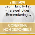 Leon Hunt N-Tet - Farewell Blues - Remembering Earl Scrugg cd