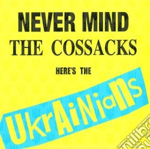 (LP VINILE) Ukrainians-never mind the cossacks lprsd lp vinile di Ukrainians