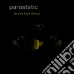 Parastatic - Recall Fade Return cd