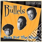 (LP Vinile) Bullets (The) - Buzz For The Blues (7') vinile