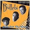 (LP Vinile) Bullets (The) - Buzz For The Blues (7") cd