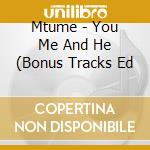 Mtume - You Me And He (Bonus Tracks Ed cd