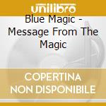 Blue Magic - Message From The Magic cd
