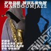 (LP Vinile) Free Nelson Mandoomjazz - Shape Of Doomjazz To Come + Saxophone Gi cd