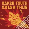 Naked Truth - Avian Thug cd