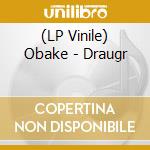 (LP Vinile) Obake - Draugr