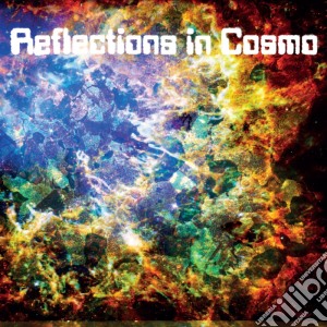 (LP Vinile) Reflections In Cosmo - Reflections In Cosmo lp vinile di Reflections in cosmo