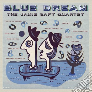 (LP Vinile) Jamie Saft Quartet - Blue Dream (2 Lp) lp vinile di Jamie Saft Quartet